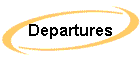 Departures