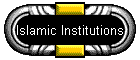 Islamic Institutions